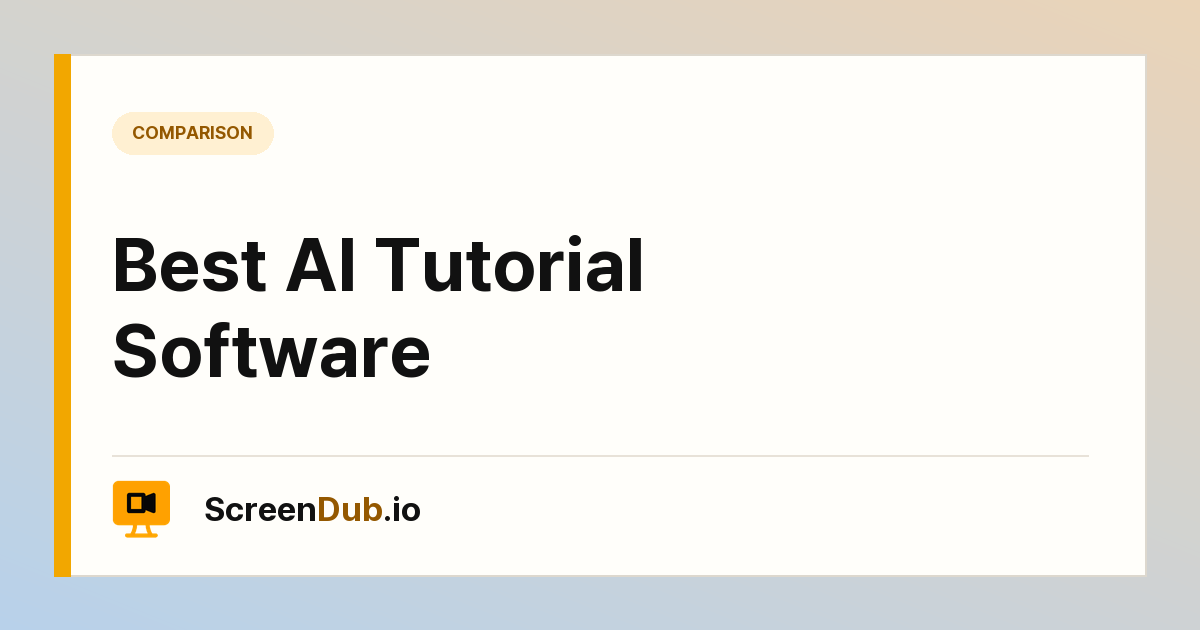 Best AI Tutorial Software — ScreenDub