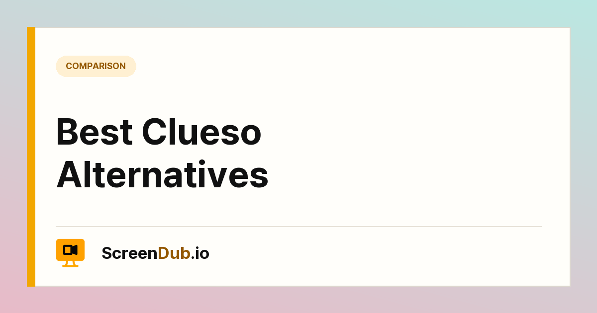 Best Clueso Alternatives — ScreenDub