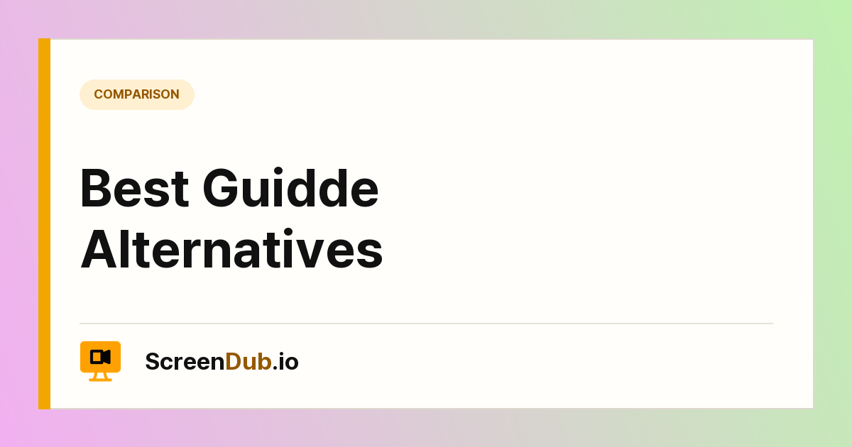 Best Guidde Alternatives — ScreenDub