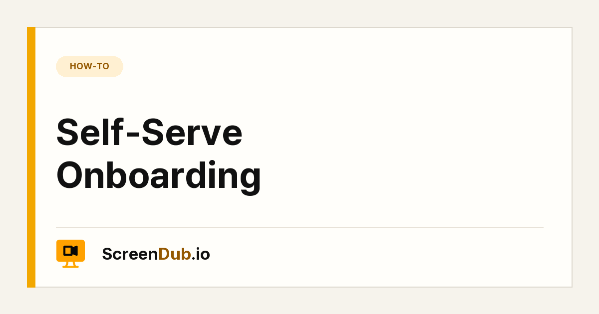Self-Serve Onboarding — ScreenDub