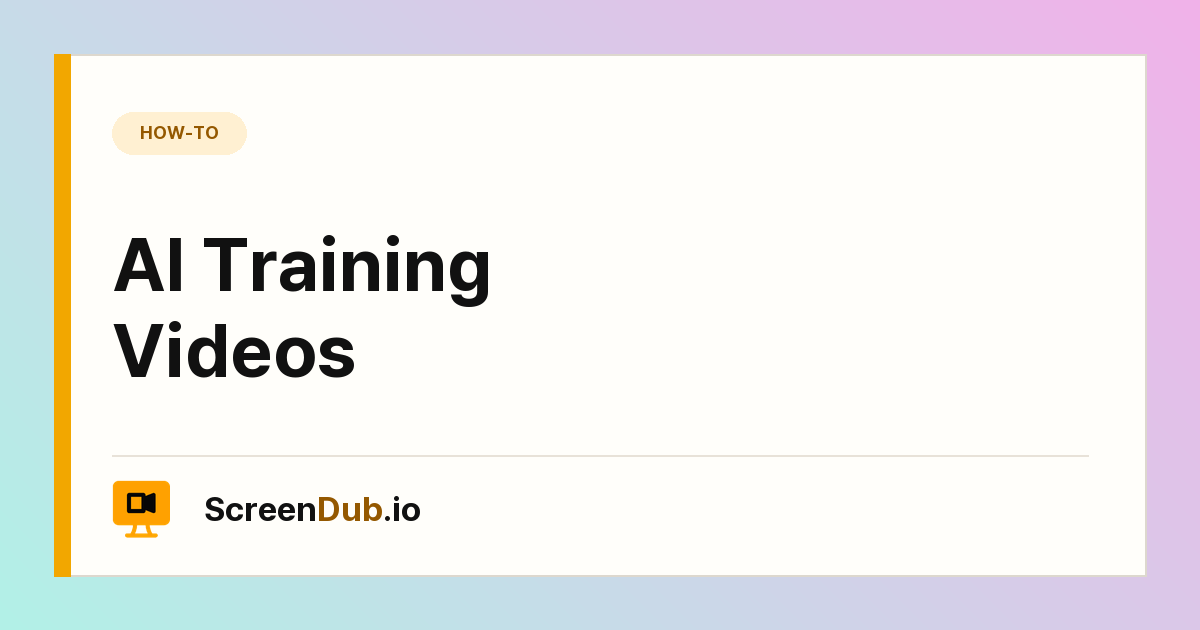 AI Training Videos — ScreenDub