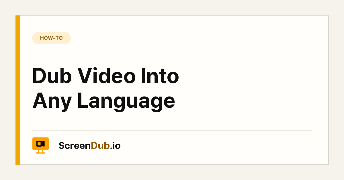 Dub Video Into Any Language — ScreenDub
