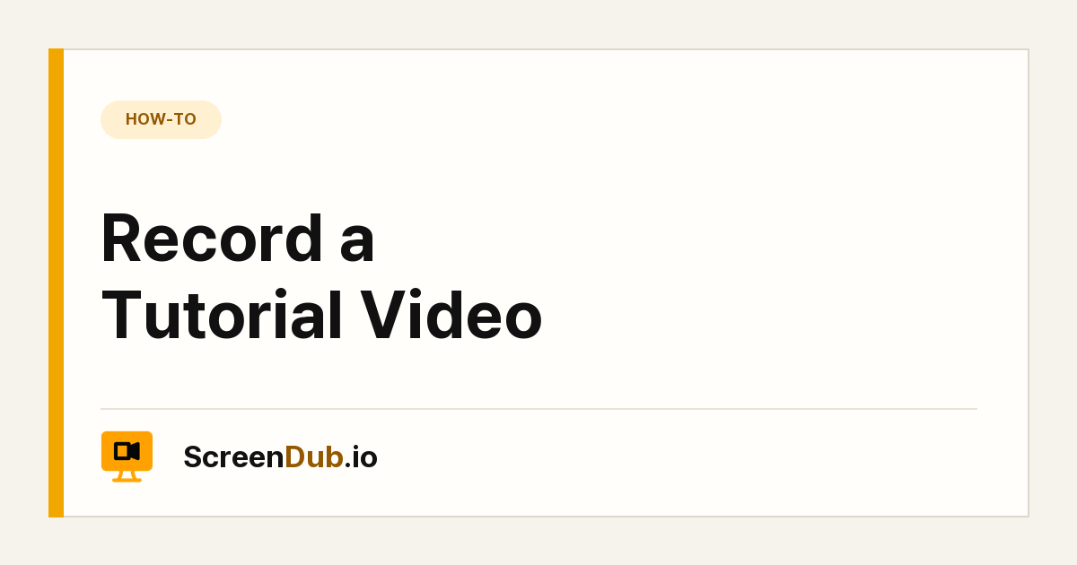 Record a Tutorial Video — ScreenDub