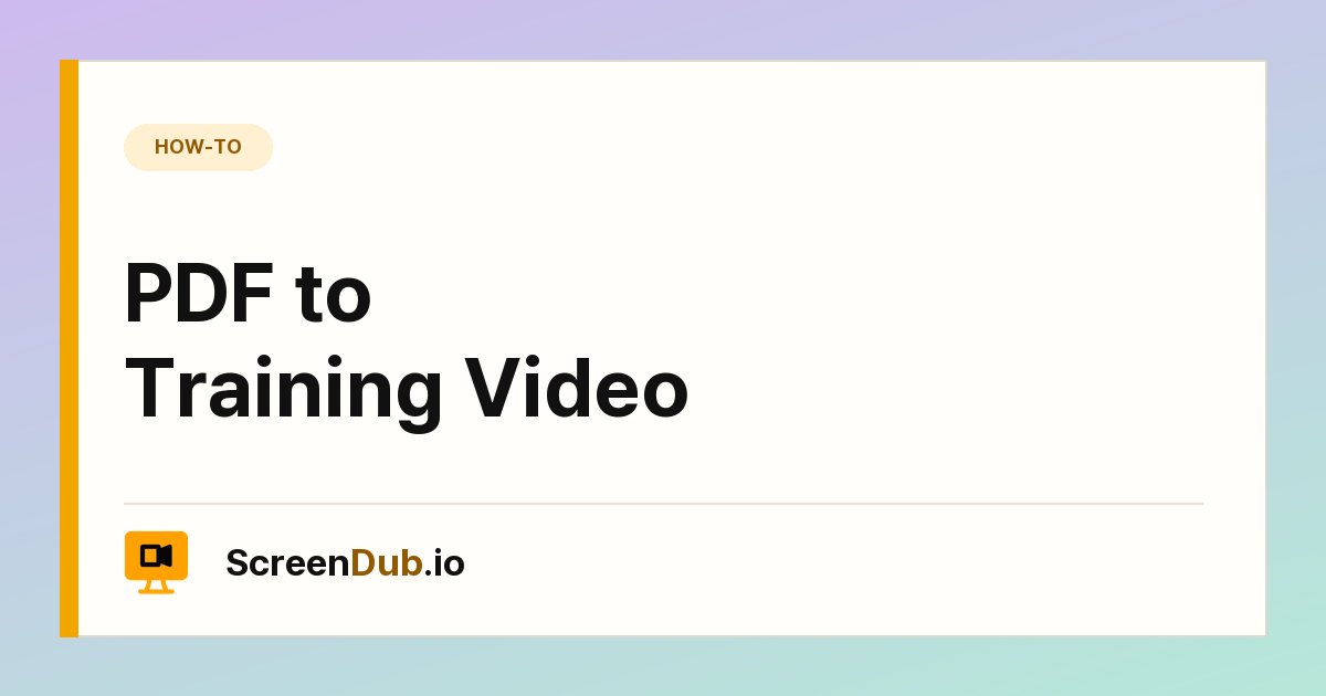 PDF to Training Video — ScreenDub