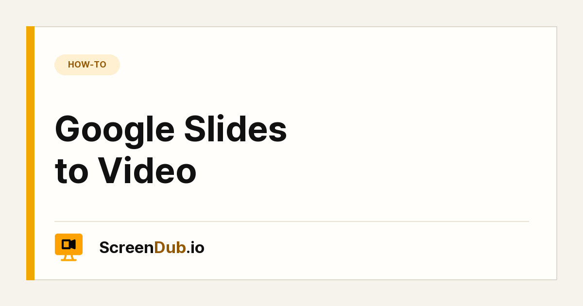 Google Slides to Video — ScreenDub