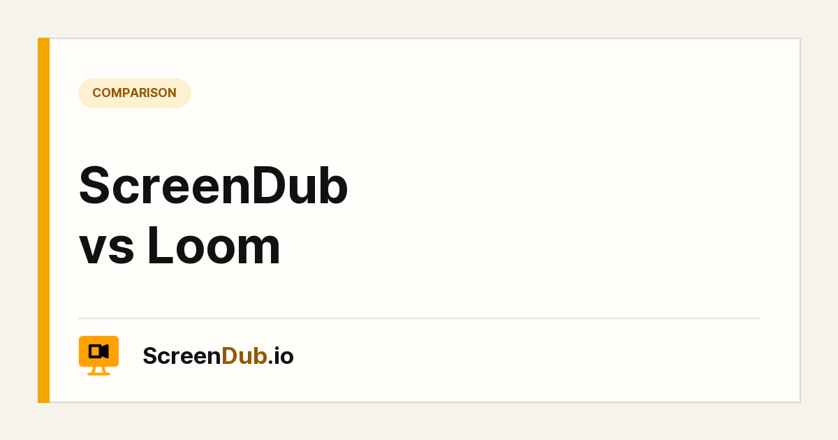 ScreenDub vs Loom — ScreenDub
